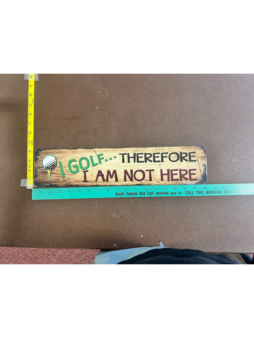 I Golf Therefore I Am Not Here 4x18 Aluminum Metal Sign Golfer Gift Decor
